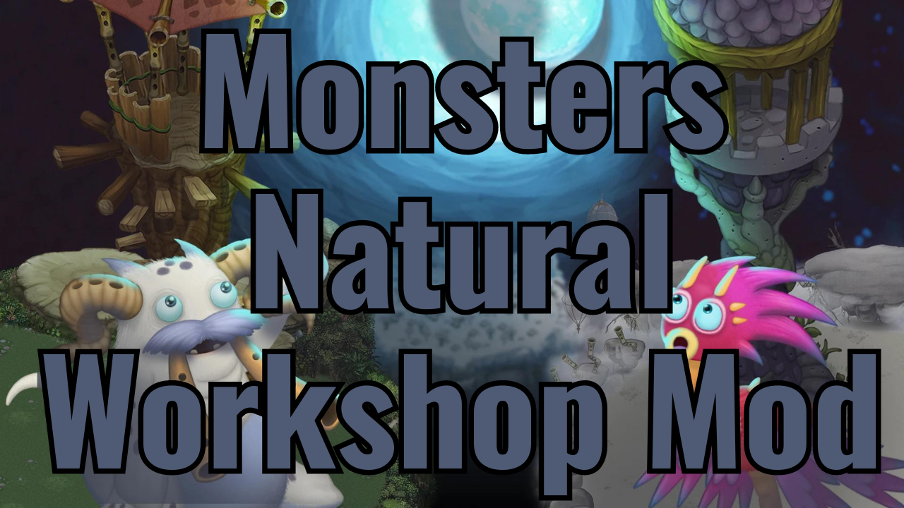 Monsters Natural Workshop Mod