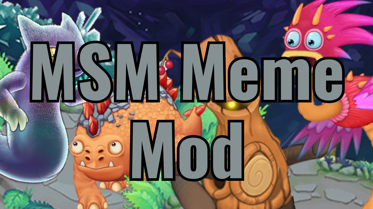 MSM Meme Mod