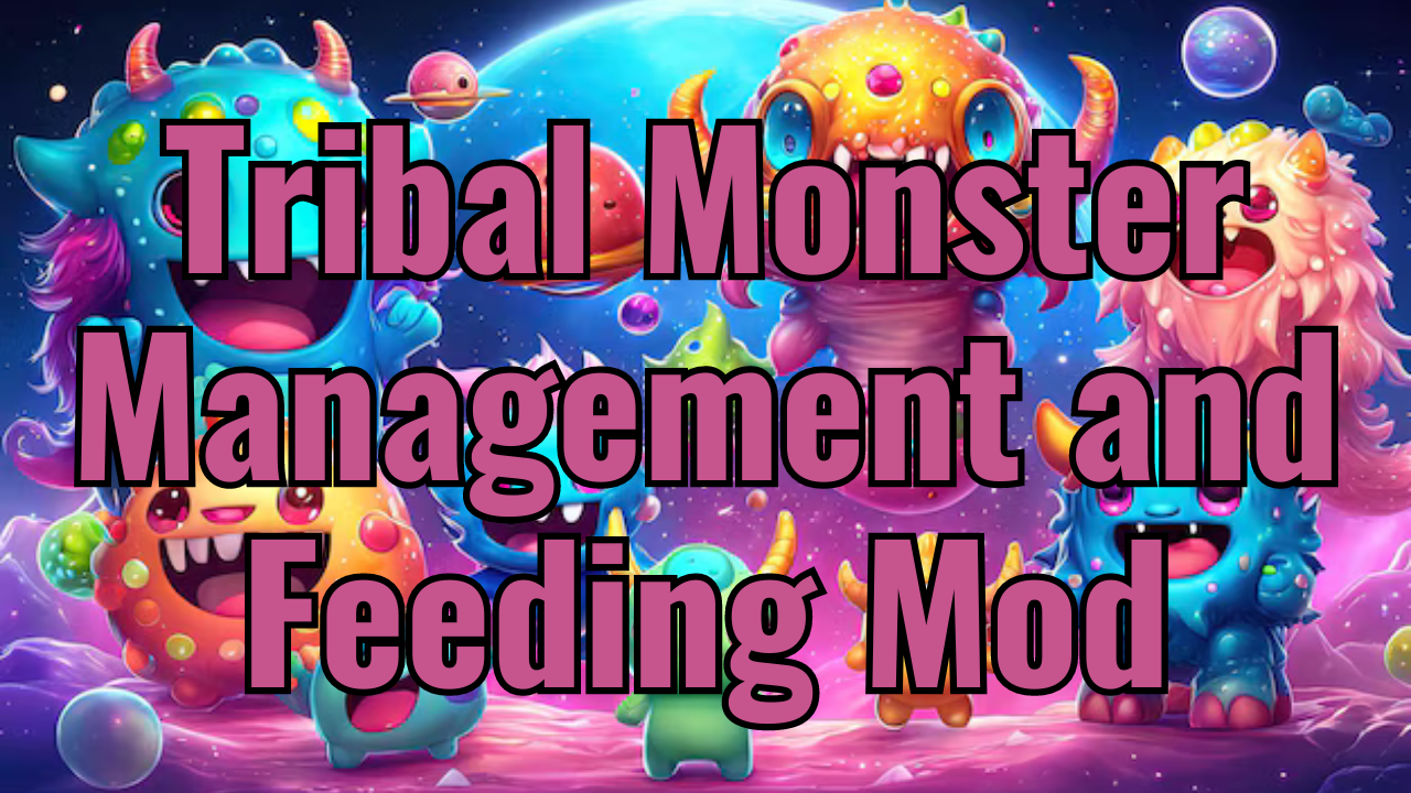 Tribal Monster Management and Feeding Mod