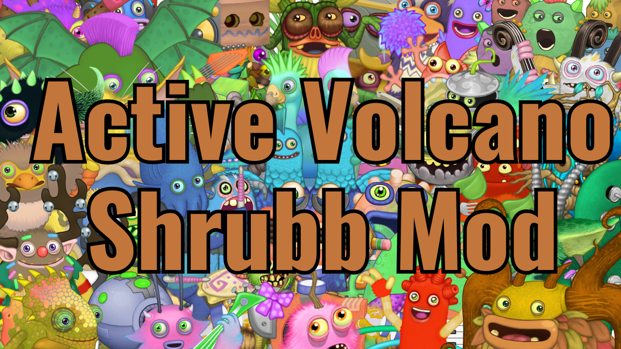 Active Volcano Shrubb Mod