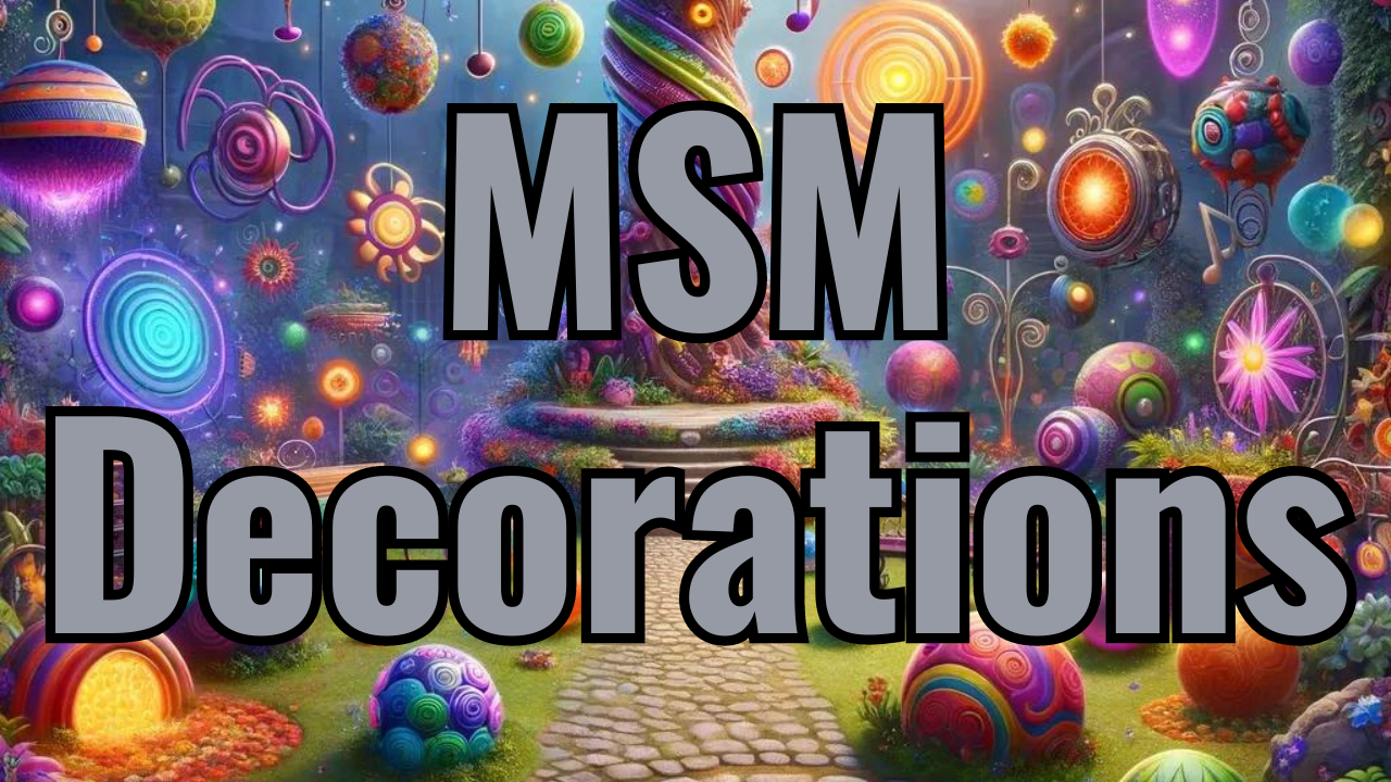 MSM Decorations